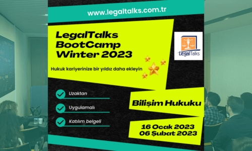 LegalTalks BootCamp Winter 2023 – Bilişim Hukuku