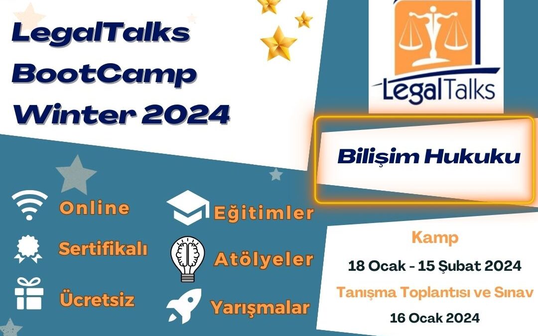 LegalTalks BootCamp Winter 2024 – Bilişim Hukuku