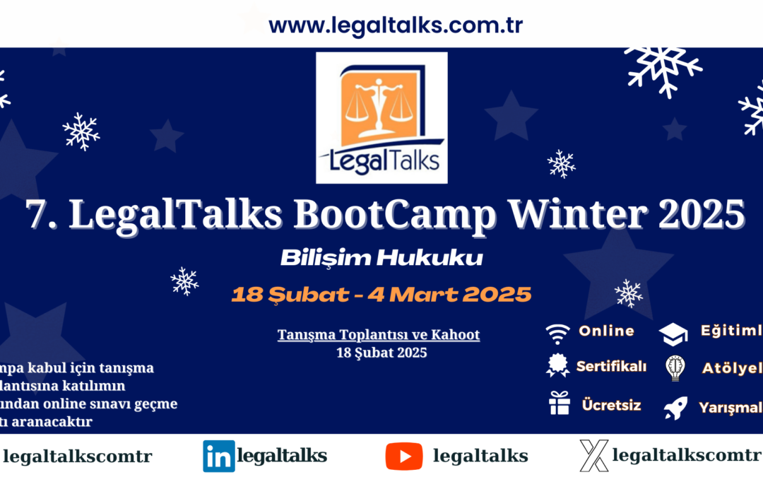 LegalTalks BootCamp Winter 2025 – Bilişim Hukuku